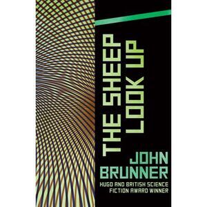 The Sheep Look Up -- John Brunner